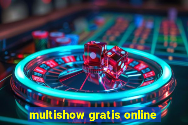 multishow gratis online